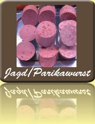 Jagdwurst/Blutwurst/Paprikawurst usw.